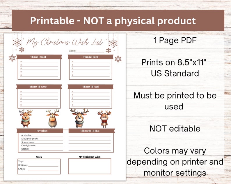 May include: A printable Christmas wish list with sections for gifts, activities, and sizes. The design includes reindeer illustrations and the text "My Christmas Wish List." The document is designed to print on 8.5" x 11" paper.