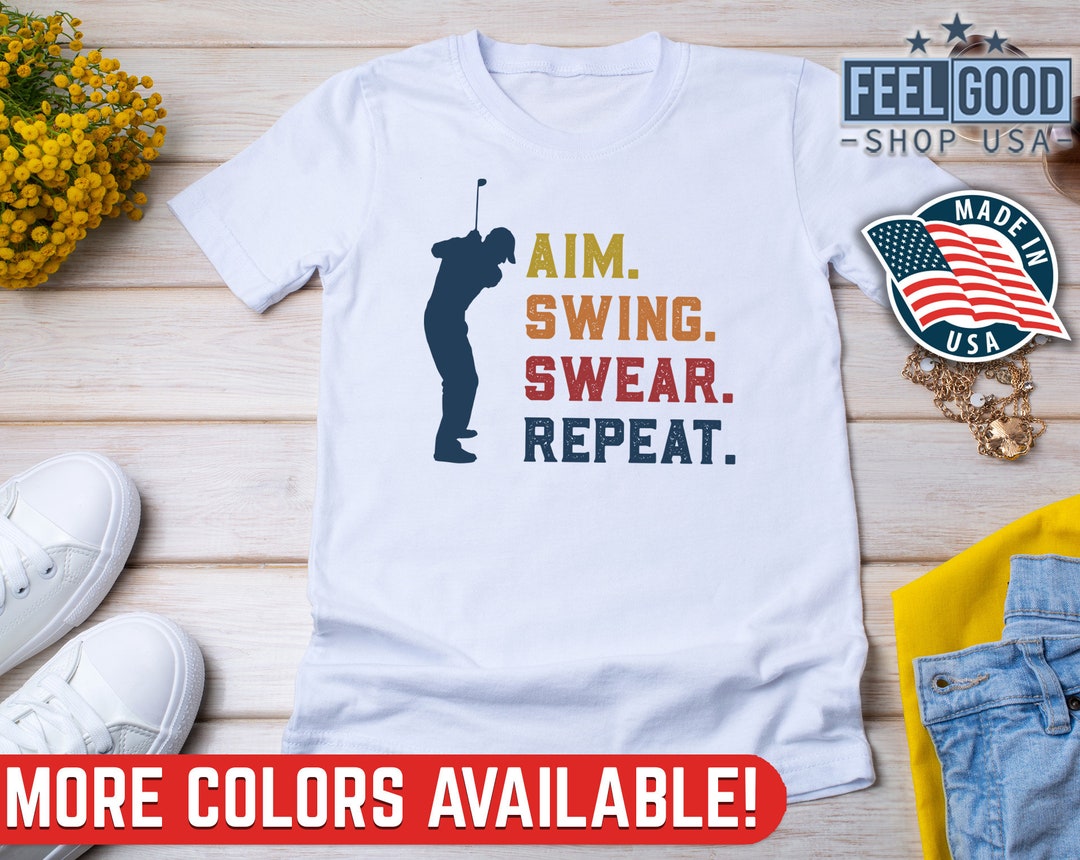 Funny Golf Shirt, Aim Swing Swear Repeat, Gift for Golfer and Coach