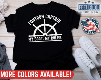 Pontoon Boat Shirt, Pontoon Captain My Boat My Rules, Pontoon Boat Boating Gift, Pontoon Captain, Funny Pontoon Shirt, Pontoon Boat Captain