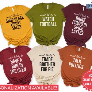 Custom Thanksgiving Most Likely To Shirt, Thanksgiving Group Family Shirt, Matching Family Thanksgiving Shirts, Friendsgiving Family TShirts