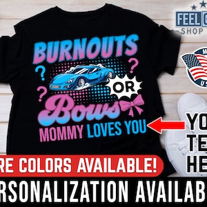 Gender Reveal Shirt For Moms, Burnouts Or Bows Mommy Loves You, Pregnancy Announcement Shirt For Women, Baby Reveal Tee, Party Ideas For Her