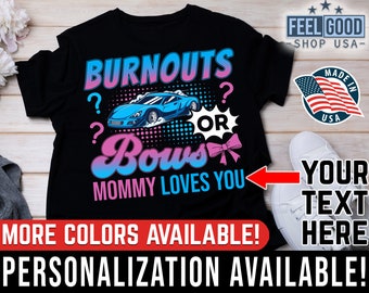 Gender Reveal Shirt For Moms, Burnouts Or Bows Mommy Loves You, Pregnancy Announcement Shirt For Women, Baby Reveal Tee, Party Ideas For Her