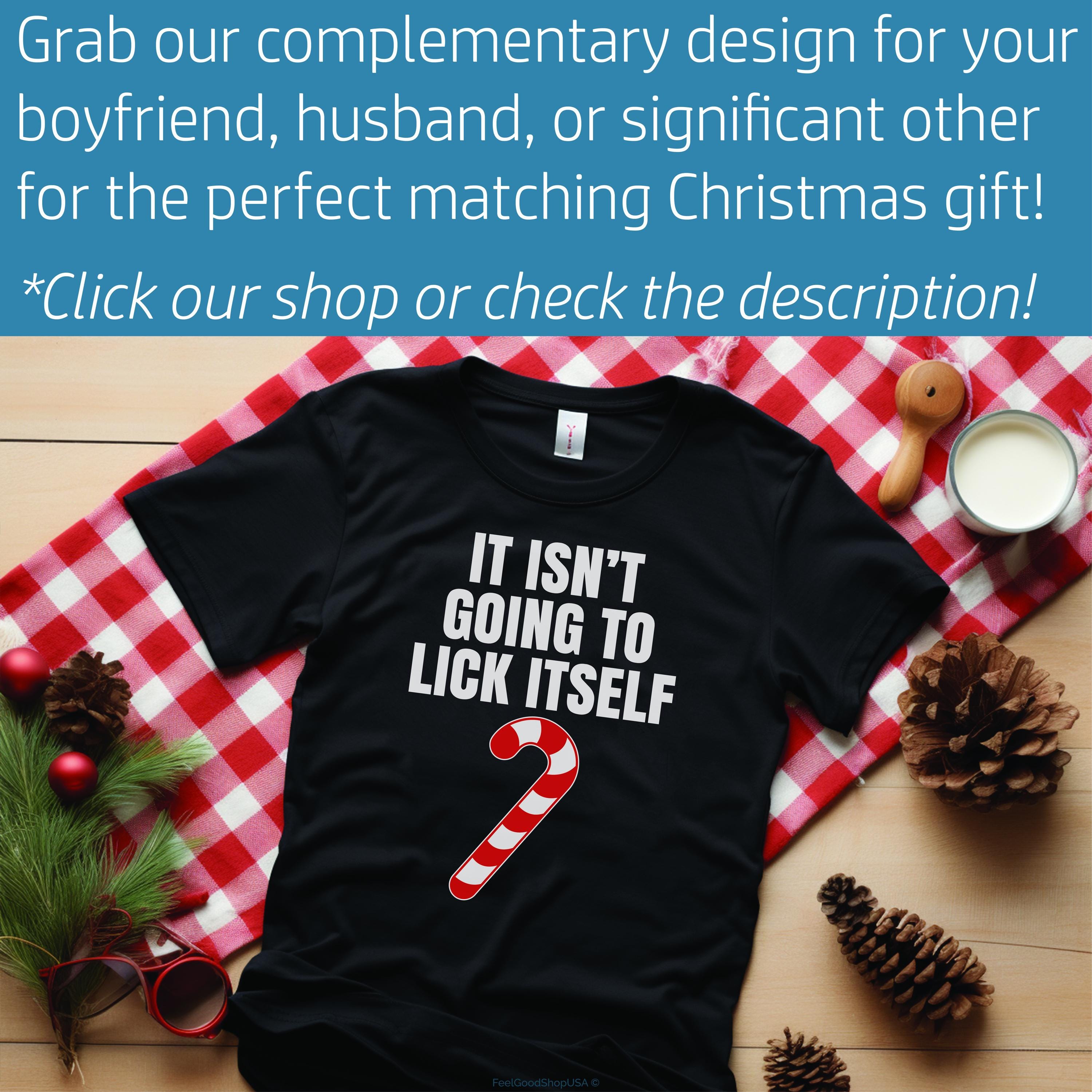 Womens Christmas Adult Humor Shirt, They Aren't Going to Suck