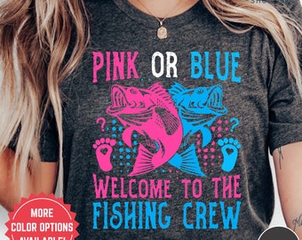 Pregnancy Announce Fishing Gender Reveal Ideas Shirt, Pink Or Blue Welcome To The Fishing Crew, Gender Reveal Fishing Baby Announcement Tee
