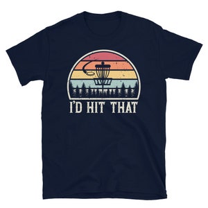 Vintage Flying Disc Golf Shirt, I'd Hit That, Funny Disc Golf Gift Idea For Him & Her, Retro Disc Throwing T-Shirt For Men And Women