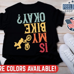 Funny Cyclist Shirt, Is My Bike Okay?, Funny Cycling Shirt Men, Biking Shirt For Men, Cyclist Gift, Funny Biking Tshirt, Gift For Cyclist