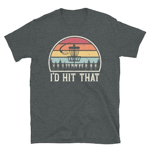 Vintage Flying Disc Golf Shirt, I'd Hit That, Funny Disc Golf Gift Idea For Him & Her, Retro Disc Throwing T-Shirt For Men And Women