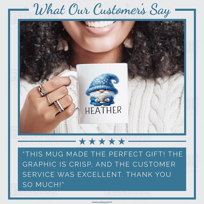 May include: A white ceramic mug with a blue gnome graphic and the name 'HEATHER' printed on it. The mug is being held by a person. The text 'THIS MUG MADE THE PERFECT GIFT! THE GRAPHIC IS CRISP, AND THE CUSTOMER SERVICE WAS EXCELLENT. THANK YOU SO MUCH!' is below the mug.