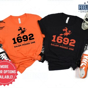 1692 Salem Missed One Shirt, Salem Witch Trial Womens Halloween Gift, Salem Massachusetts Witch Trials Halloween Shirt, Salem Witch Shirt