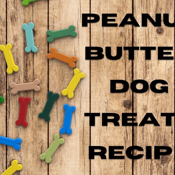 Dog Treats Recipe, Peanut Butter Treats for dogs, Natural Treats, 4X6 Recipe Card Digital Download, Immediate Printable Download, Dog Moms