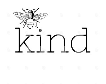 Bee Kind for Sublimation, DTF, Clipart and more
