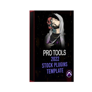 May include: A black and gold box with a graphic of a person with a skull face and the text "PRO TOOLS 2022 STOCK PLUGINS TEMPLATE" and a purple and white logo.