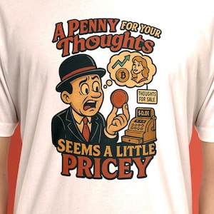 あなたの考えに1ペニーを Tシャツ – 面白いヴィンテージの高価な考えTシャツ – レトロな漫画のユーモアシャツ – 風刺的な資本主義グラフィックTシャツ
