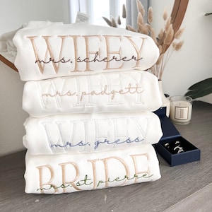 Personalized Embroidered Wife Sweatshirt | Custom last name Sweatshirt | Bridal Sweatshirt | Engagement Sweatshirt | Bride I White wifey