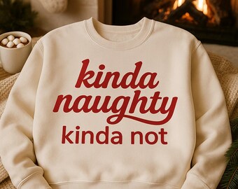 Kinda Naughty Kinda Not PNG | Funny Christmas Shirt | Cozy Holiday Crewneck | Cute Kids Christmas Shirt | Festive Winter PNG
