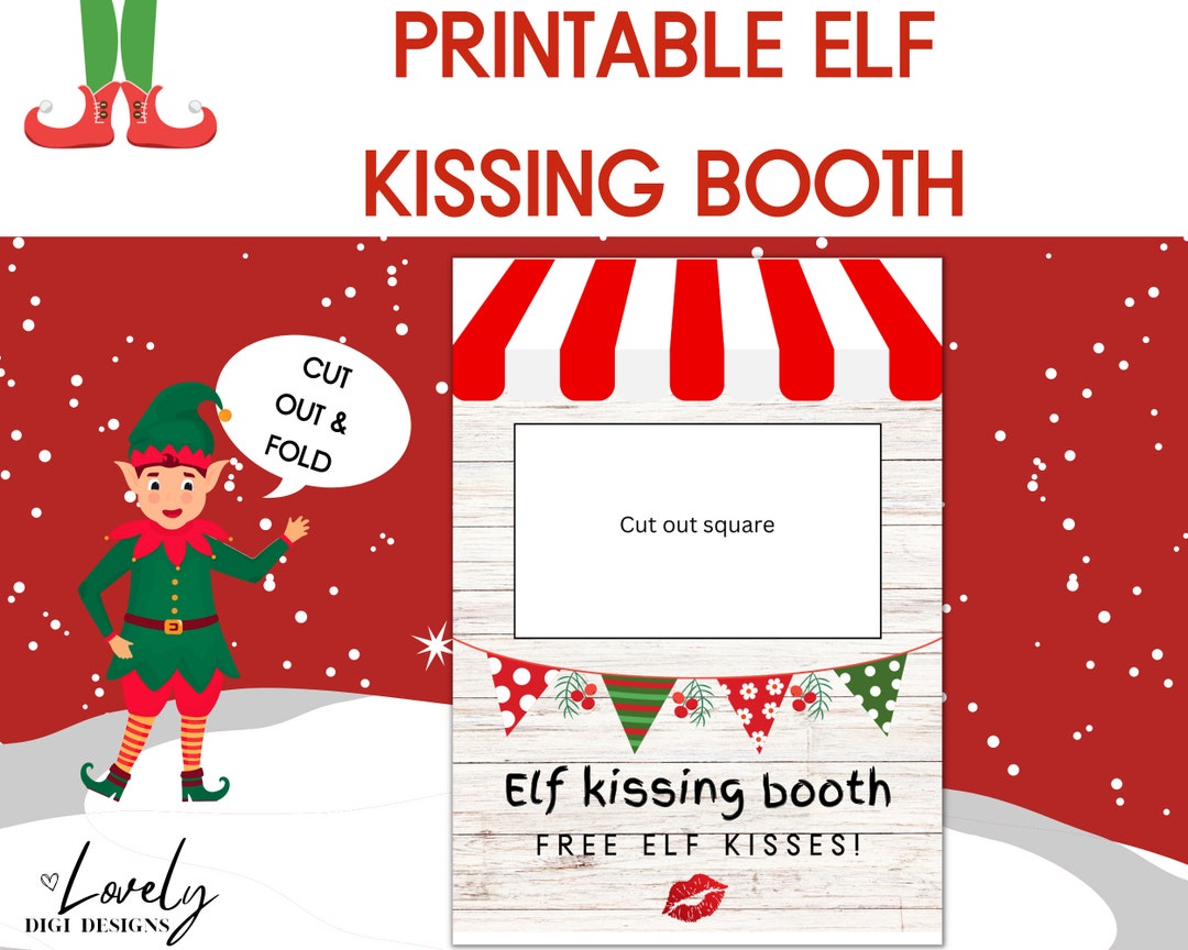 Printable Elf Kissing Booth Props Elf Ideas Elf Activities