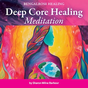 Deep Core Healed Meditation - digitaler Download mp3 - Spirituelle Entwicklung - Bengalrose Heilung