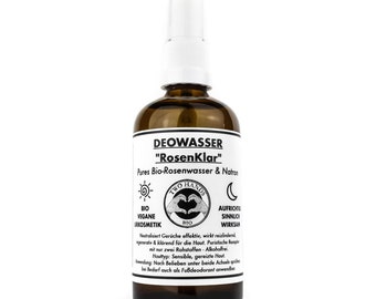 Deo Wasser „RosenKlar“ - Pures Bio-Rosenwasser & Natron - Alkoholfrei - Bio Vegan