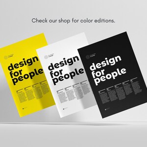 May include: Three posters with the text "design for people" in black bold letters on a yellow, white, and black background. The text "Check our shop for colour editions." is at the top of the image.