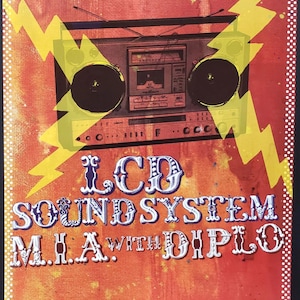May include: A concert poster featuring a boombox graphic with yellow lightning bolts on an orange textured background. Text reads: Bill Graham Presents In San Francisco, LCD Soundsystem, M.I.A. With Diplo, Saturday May 14, 2005, The Fillmore.