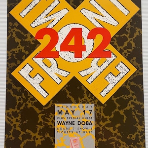 May include: A yellow and black concert poster with the text "Front 242" in red and white. The poster advertises a concert at The Fillmore in San Francisco on Wednesday, 17 May, with special guest Wayne Doba. Doors open at 7pm and the show starts at 8pm. Tickets are available at Bass.