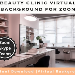 May include: A virtual background image for Zoom, Skype, and Teams featuring a modern beauty clinic interior with white countertops, a large window with blinds, and shelves stocked with products. The image includes the text "Zoom Skype Teams" in a black circle.