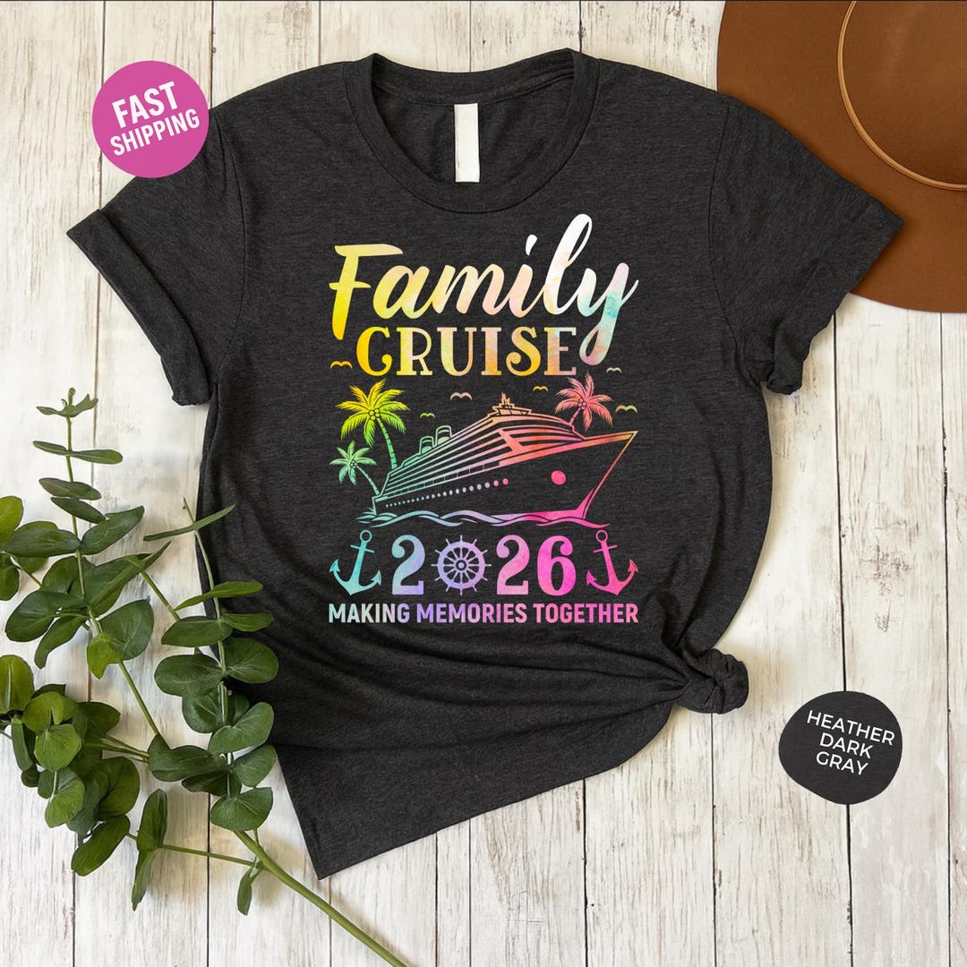 Family Cruise 2026 Shirt – Making Memories Together Tee, Custom Cruise ...