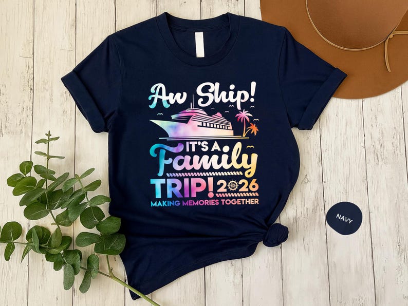 Family Cruise Shirt 2026, Aw Ship It’s a Family Trip Shirt, Matching ...