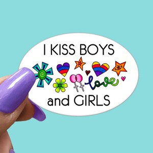I Kiss Boys and Girls Sticker - Funny Sarcastic Vinyl Sticker for Laptop, Phone and More