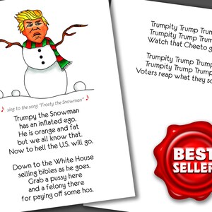May include: A humorous Christmas card featuring a snowman with the face of Donald Trump. The card includes a song parody about Trump, with lyrics like "Trumpy the Snowman has an inflated ego." and "Now to hell the U.S. will go."