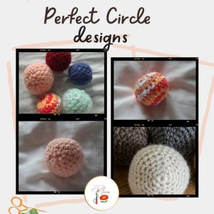 May include: A collection of crocheted balls in various colors, including pink, red, orange, yellow, green, blue, and gray. The balls are all perfectly round and have a textured surface. The image is titled "Perfect Circle Designs".