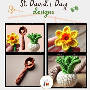 May include: Crochet patterns for St David's Day, featuring a daffodil, a leek, and a spoon with a heart. The patterns are designed by "Designs by Mama".