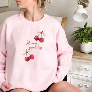 Kokette Kirsche Sweatshirt Haben einen guten Tag Rundhals Frauen Valentinstag Geschenk Rosa Ästhetische Pullover Netter Bogen Pullover Muttertag Geschenk