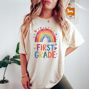 Comfort Colors® First Grade Shirt Rainbow Tee Back to School Shirt Elementary Grade Level Outfit Cute 1st Grade Student Teacher Gift