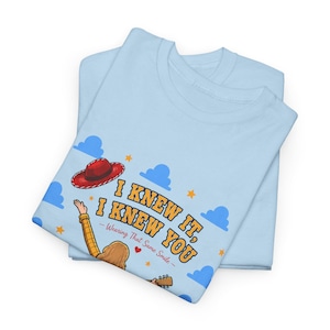 I Knew It, I Knew You Shirt | TS Toy Story | Cowgirl Era Graphic Tee | Western Friendship Shirt | Country Music Inspired Tee image 5
