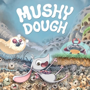 May include: A colorful illustration from the book "Mushy Dough" features a joyful, white rabbit-like character with pink ears and a scarf, surrounded by smiling insect-like creatures. The title is in large, white bubble letters. A ladybug and a monster are also present.