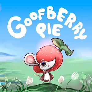 May include: A cartoon mouse wearing a red strawberry hat and a red cape stands on a green grassy hill with white and yellow flowers. The text "Goofberry Pie" is written in white letters against a blue sky.