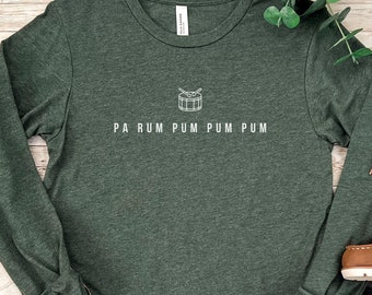 Little Drummer Boy Long Sleeve Shirt, Pa Rum Pum Pum Pum T-shirt, Cozy Women's Shirt, Merry Christmas Long Sleeve, Winter Tee