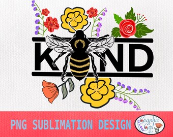 Bee Kind Png Sublimation Design - Bee Kind, Png, Clipart, Shirt Design Sublimation Design Downloads,