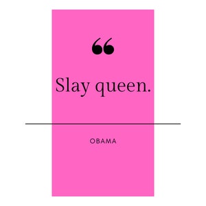 Slay Queen Obama Funny Poster