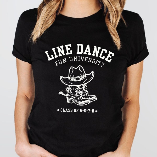 Line Dance Shirt, Line Dance Fun University T-Shirt, Cowboy Boots Tee, Boho Western Shirt, Cowgirl Gifts, Funny Line Dancing Group Outfit