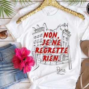 French T-Shirt, French Saying, Je Ne Regrette Rien T-shirt, Trendy Paris Shirts, Cool French Gifts, No Regrets Tee, Funny Bilingual Tees