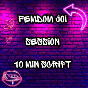 以下が含まれることがあります： ネオンピンクのレンガの壁に、「FEMDOM joi SESSION 10 MIN SCRIPT」という白い文字が書かれています。右を指すネオンピンクの矢印と、舌を出したネオンピンクの口があります。