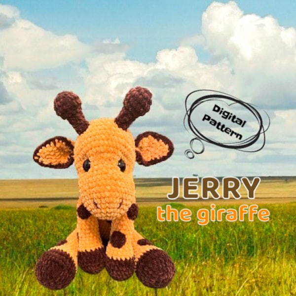 Crochet Jerry the Giraffe Pattern, Cute Plush Giraffe, Crochet Giraffe, Handmade Gift, Cuddly Stuffed Animal, Beginner Friendly