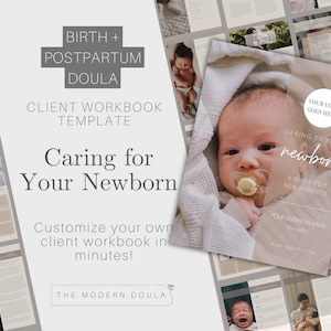 May include: A printable workbook template for postpartum doulas, titled "Caring for Your Newborn: A Guide for New Parents". The cover features a close-up photo of a newborn baby wearing a pacifier and a white blanket.