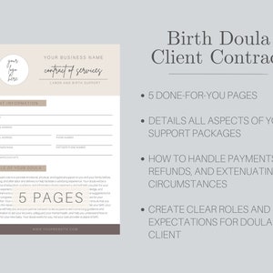 May include: A beige and white printable contract template for birth doulas. The text on the page reads "Birth Doula Client Contract" and lists the benefits of using the contract, including 5 done-for-you pages, details all aspects of support packages, how to handle payments, refunds, and extenuating circumstances, and creates clear roles and expectations for doula and client.