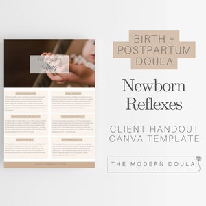 May include: A printable handout for doulas with the title "Newborn Reflexes" and a list of common newborn reflexes. The handout is designed to be used as a client handout and is a Canva template.