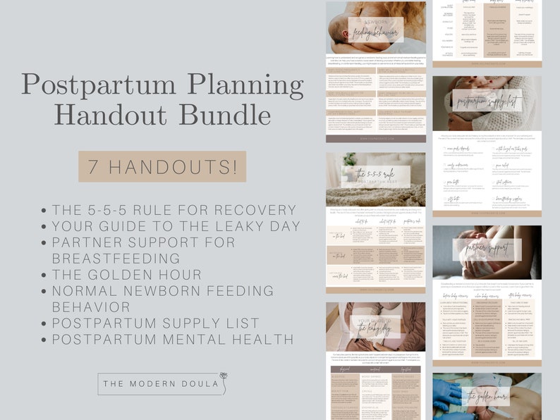 May include: A set of seven printable postpartum planning handouts. The handouts include information on the 5-5-5 rule for recovery, a guide to leaky days, partner support for breastfeeding, the golden hour, normal newborn feeding behavior, a postpartum supply list, and postpartum mental health.