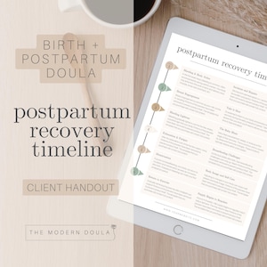 May include: A digital handout titled "Postpartum Recovery Timeline" with a timeline of key recovery stages and topics for new mothers. The handout is on a tablet computer and includes the text "The Modern Doula".