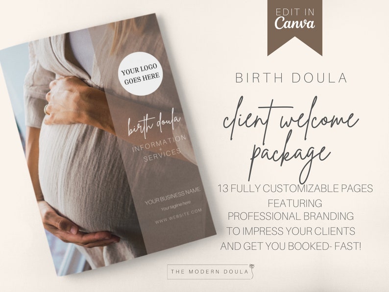 May include: A digital download for a birth doula client welcome package. The cover features a pregnant woman in a beige dress and the text "birth doula information services". The text "client welcome package" is in a large, handwritten font. The text "13 fully customizable pages featuring professional branding to impress your clients and get you booked - fast!" is also included.